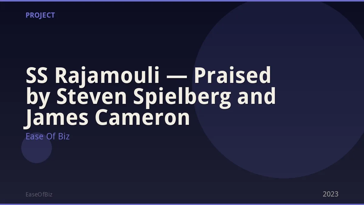 SS Rajamouli — Praised by Steven Spielberg and James Cameron