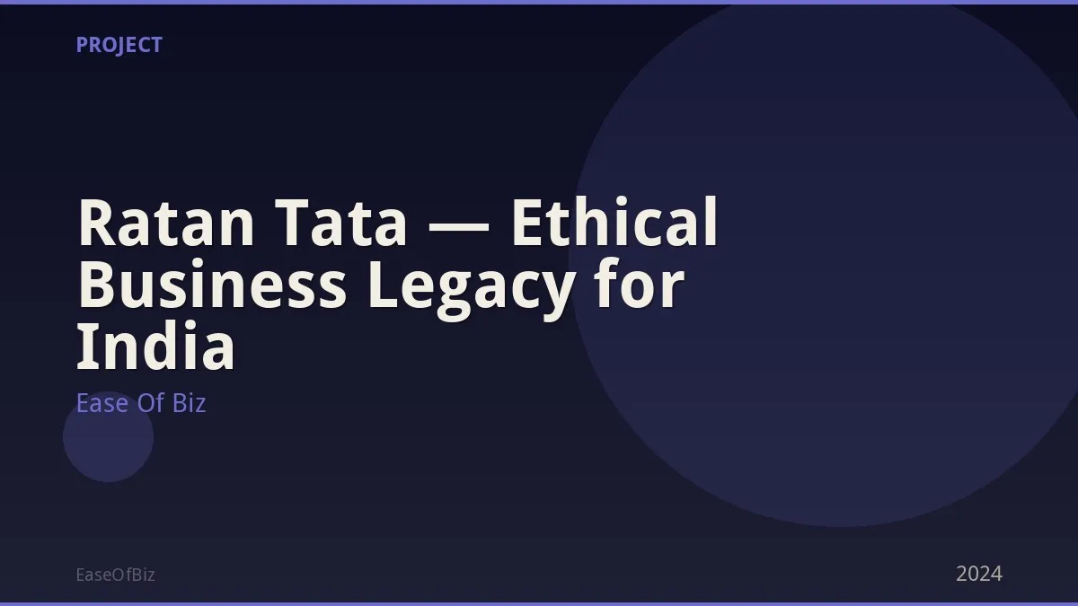 Ratan Tata — Ethical Business Legacy for India