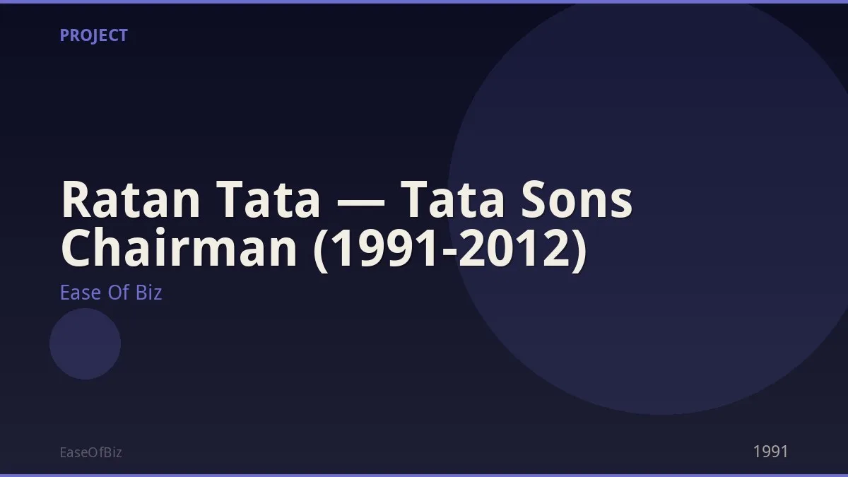Ratan Tata — Tata Sons Chairman (1991-2012)