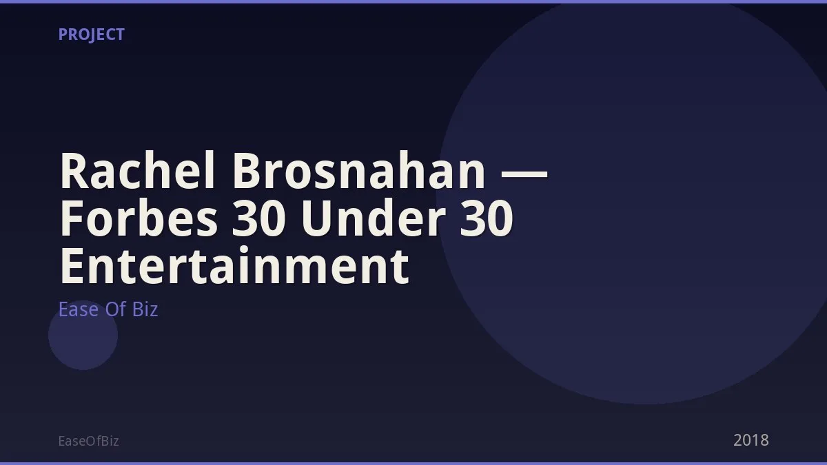 Rachel Brosnahan — Forbes 30 Under 30 Entertainment