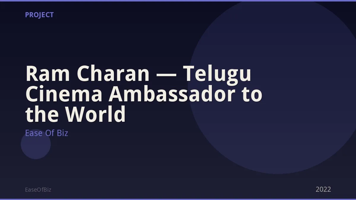 Ram Charan — Telugu Cinema Ambassador to the World