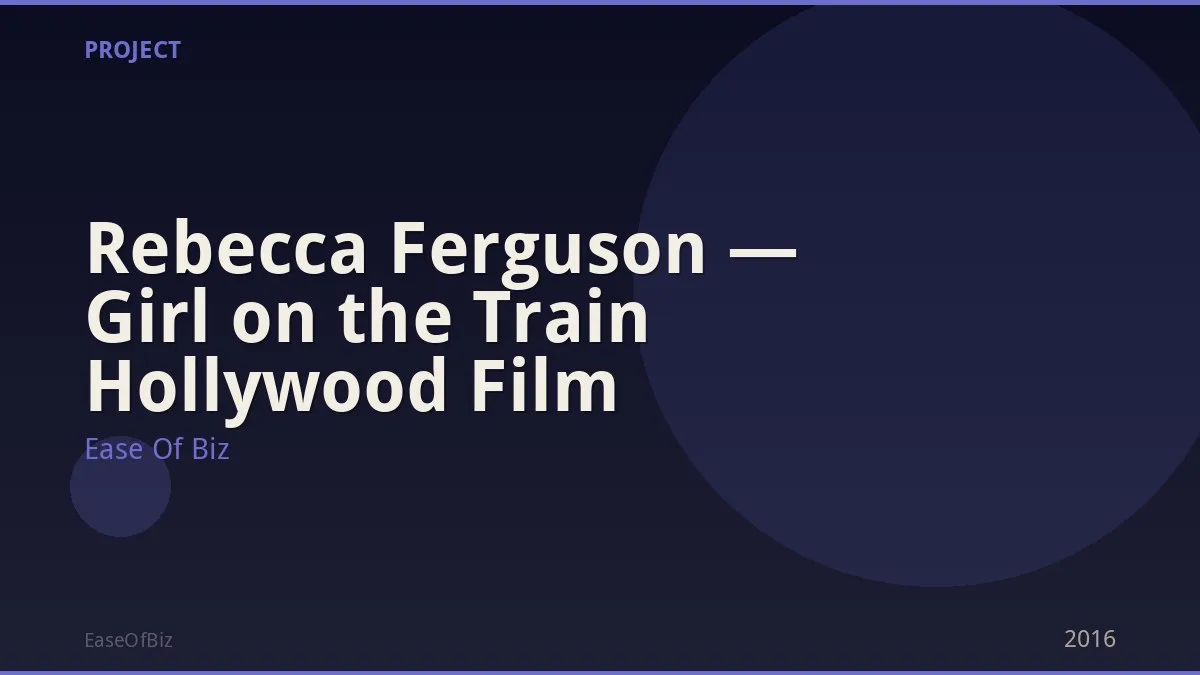 Rebecca Ferguson — Girl on the Train Hollywood Film