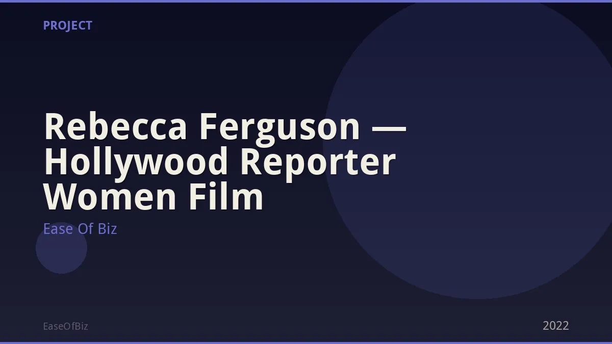 Rebecca Ferguson — Hollywood Reporter Women Film