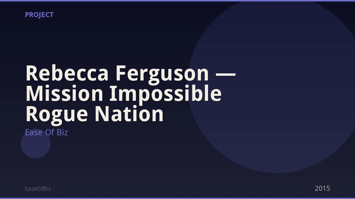 Rebecca Ferguson — Mission Impossible Rogue Nation