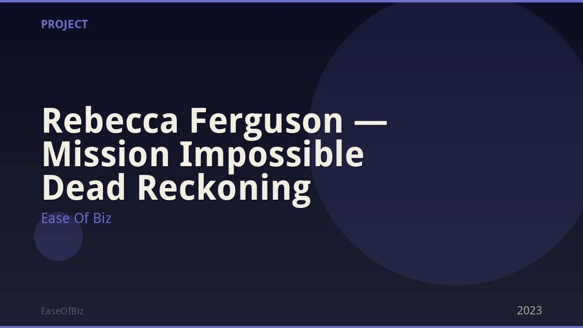 Rebecca Ferguson — Mission Impossible Dead Reckoning