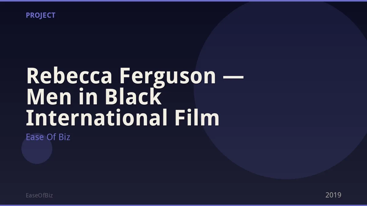 Rebecca Ferguson — Men in Black International Film