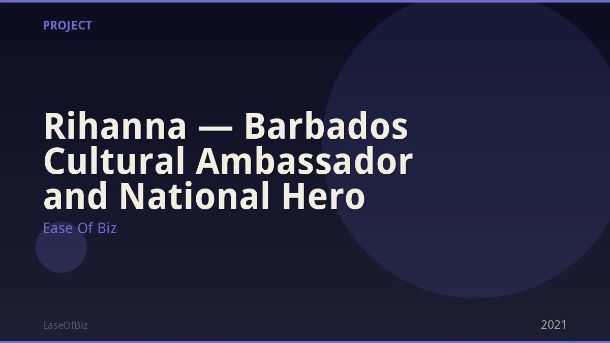 Rihanna — Barbados Cultural Ambassador and National Hero