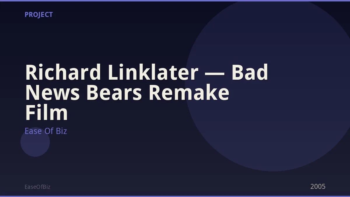 Richard Linklater — Bad News Bears Remake Film