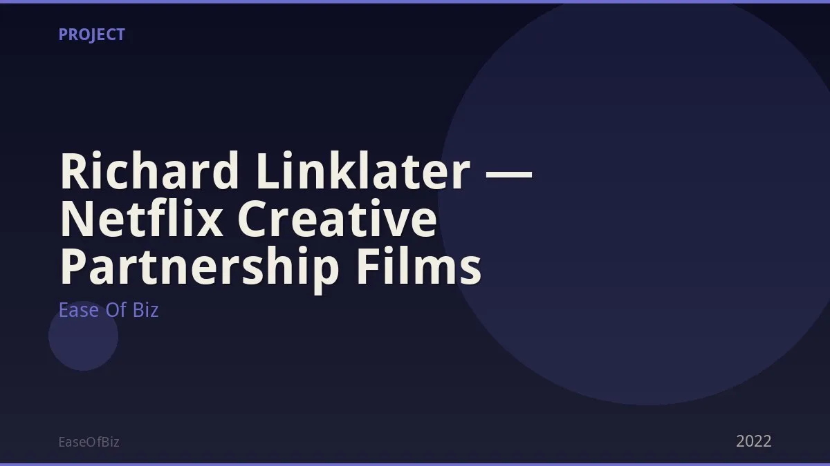 Richard Linklater — Netflix Creative Partnership Films