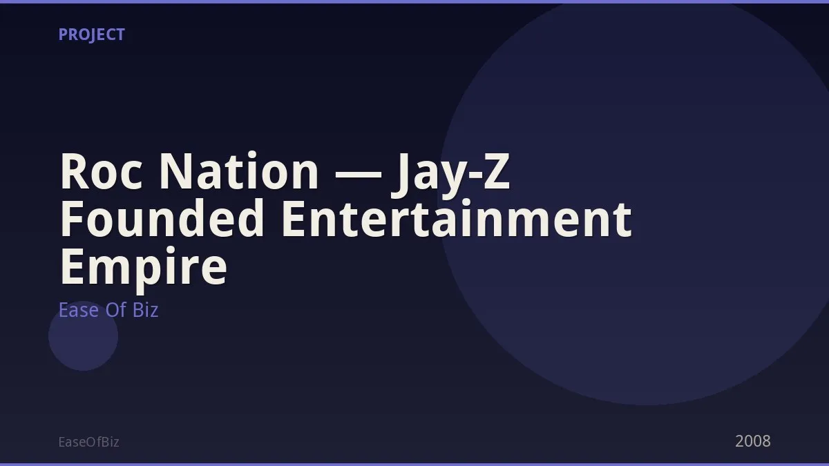 Roc Nation — Jay-Z Founded Entertainment Empire
