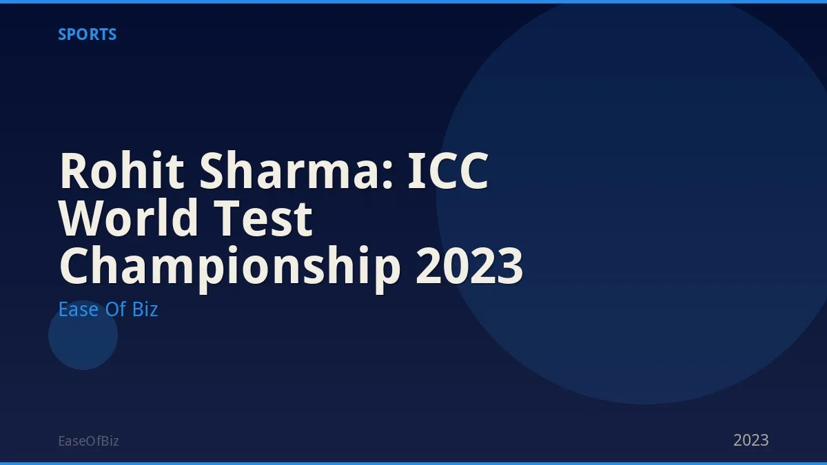 Rohit Sharma: ICC World Test Championship 2023