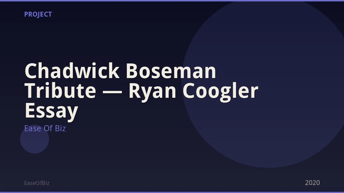 Chadwick Boseman Tribute — Ryan Coogler Essay
