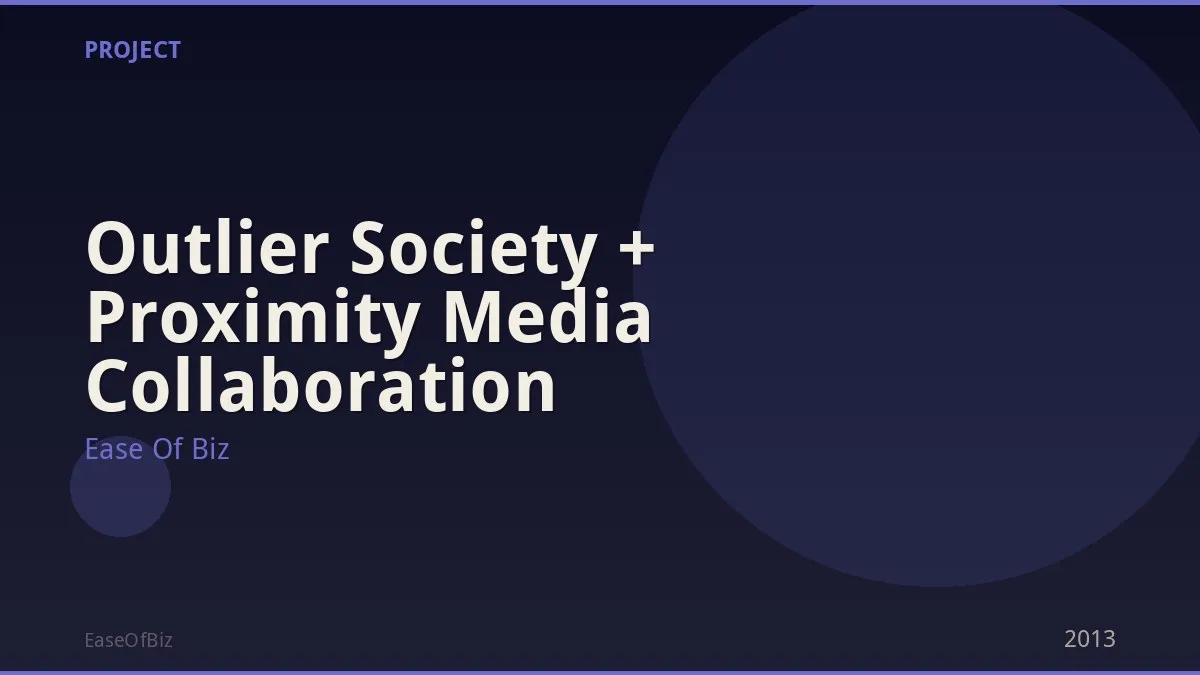 Outlier Society + Proximity Media Collaboration