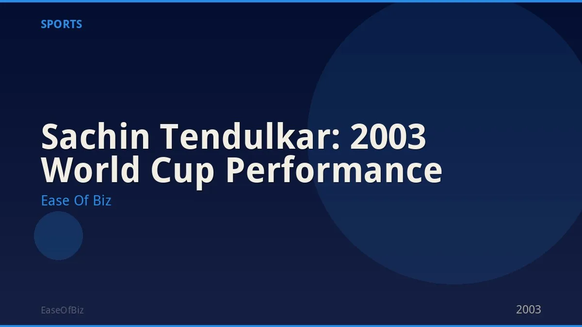 Sachin Tendulkar: 2003 World Cup Performance