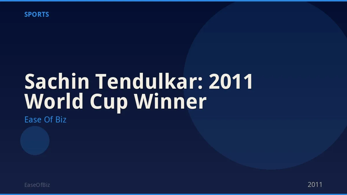 Sachin Tendulkar: 2011 World Cup Winner
