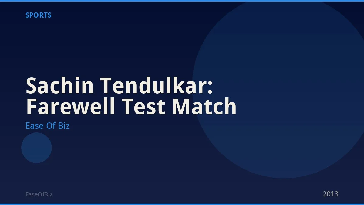 Sachin Tendulkar: Farewell Test Match