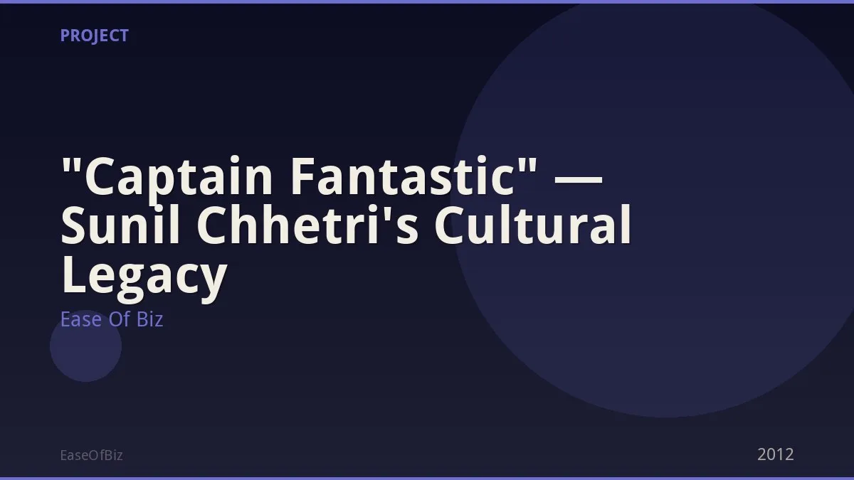 "Captain Fantastic" — Sunil Chhetri's Cultural Legacy