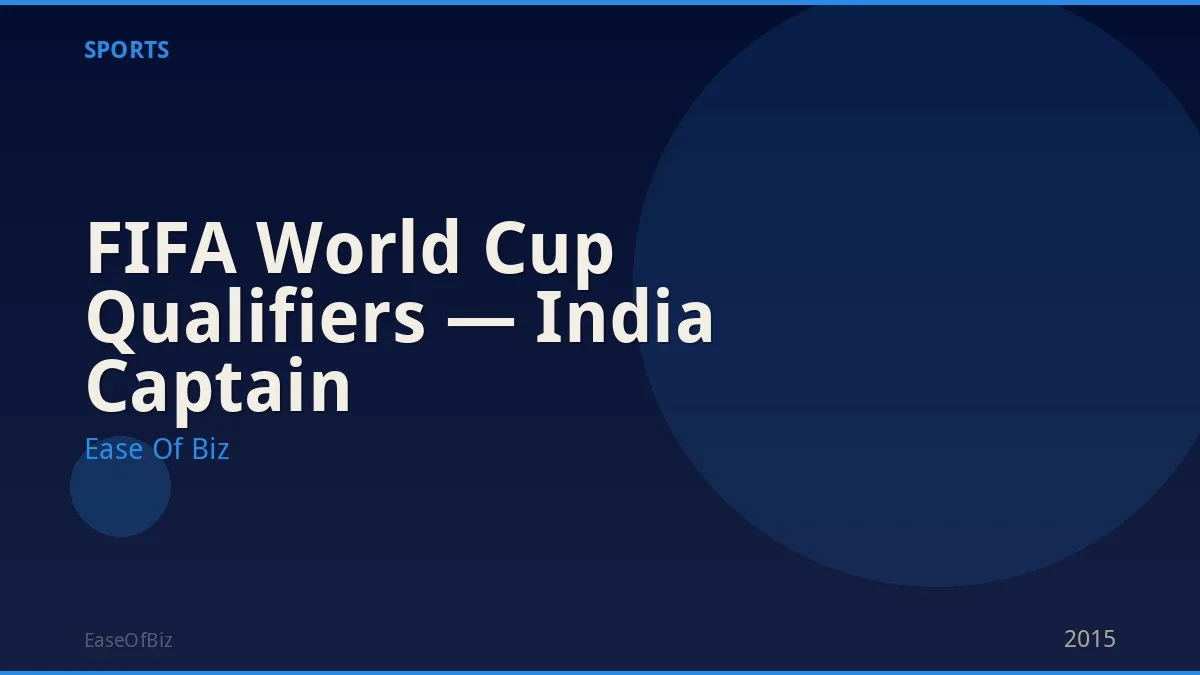 FIFA World Cup Qualifiers — India Captain