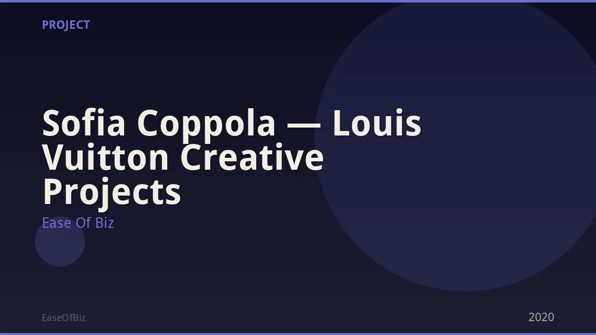 Sofia Coppola — Louis Vuitton Creative Projects