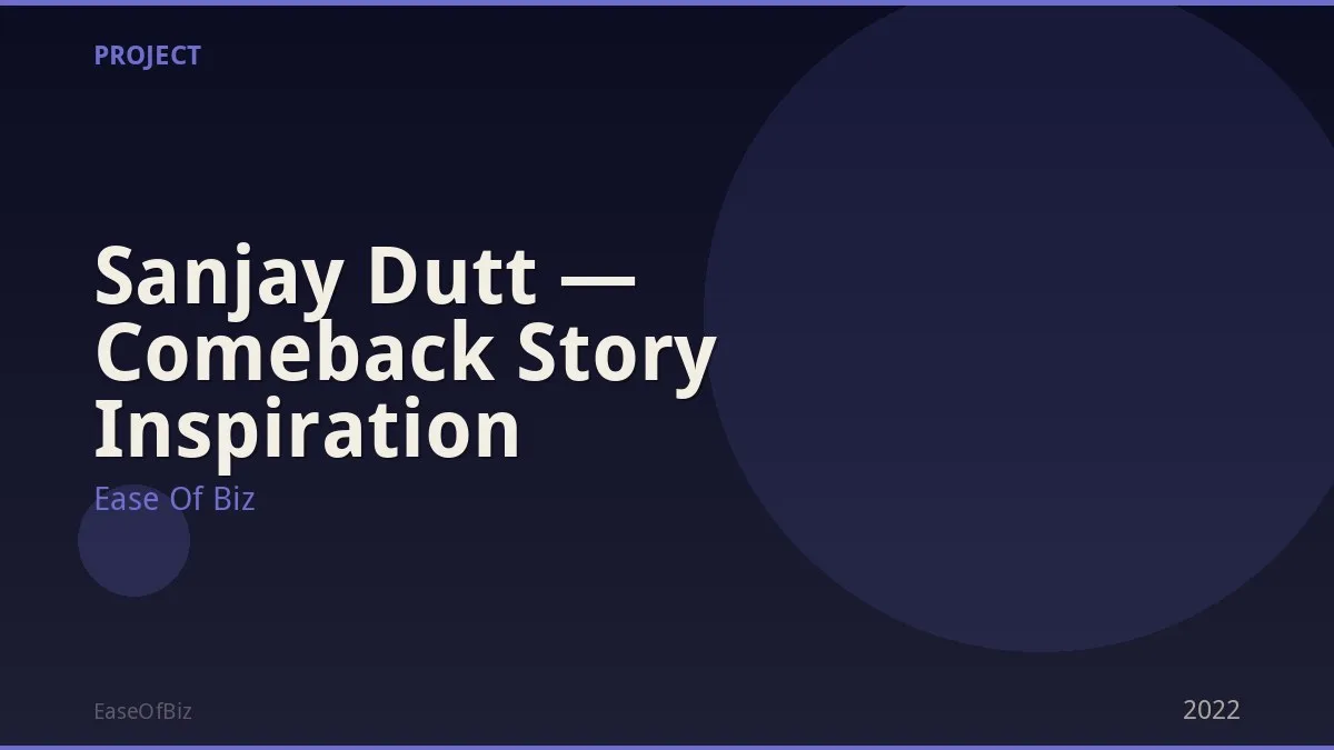 Sanjay Dutt — Comeback Story Inspiration