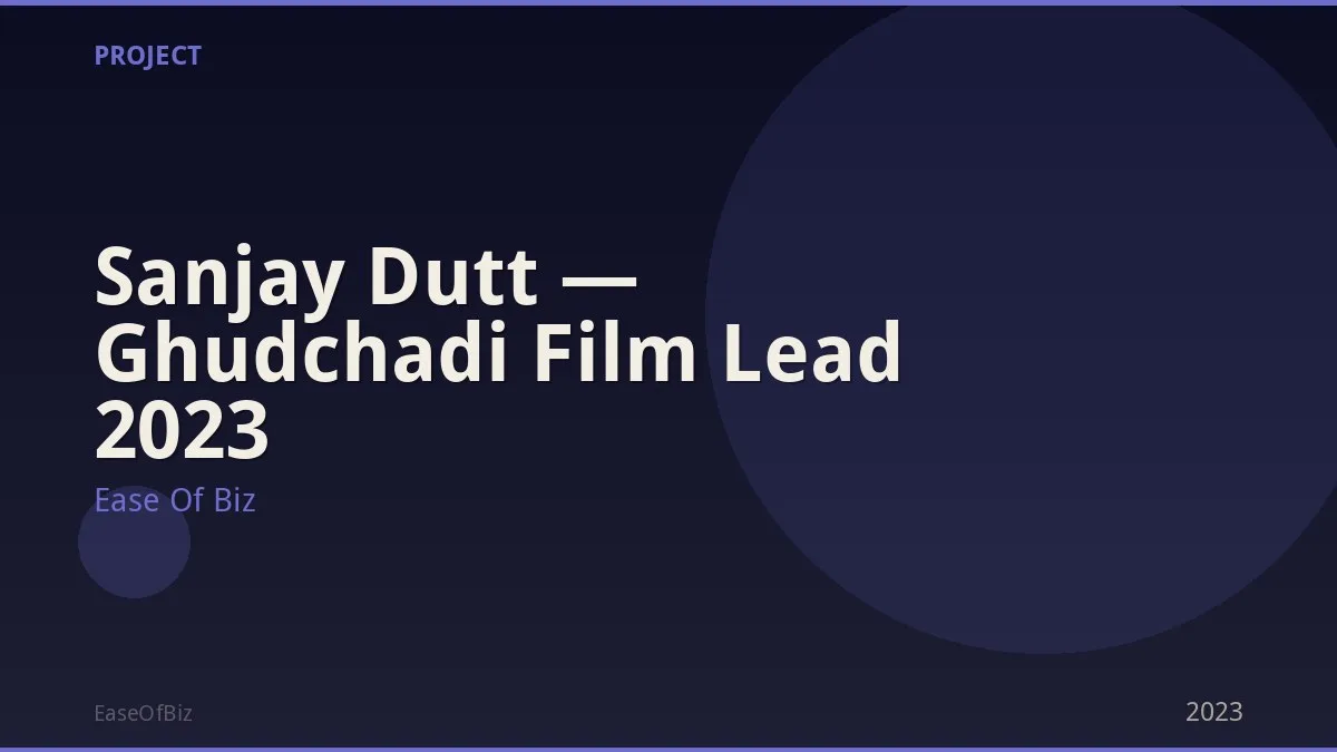 Sanjay Dutt — Ghudchadi Film Lead 2023