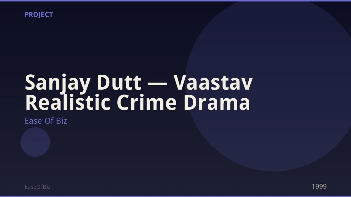Sanjay Dutt — Vaastav Realistic Crime Drama