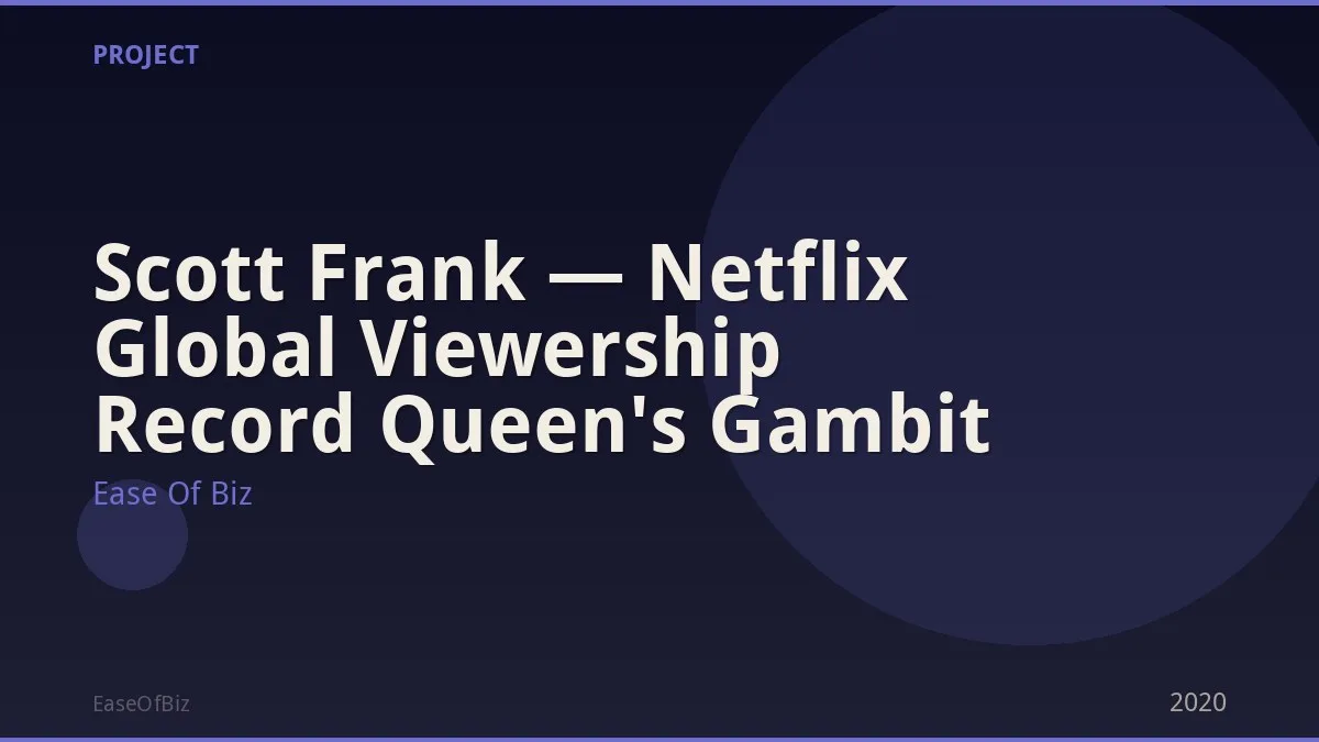 Scott Frank — Netflix Global Viewership Record Queen's Gambit