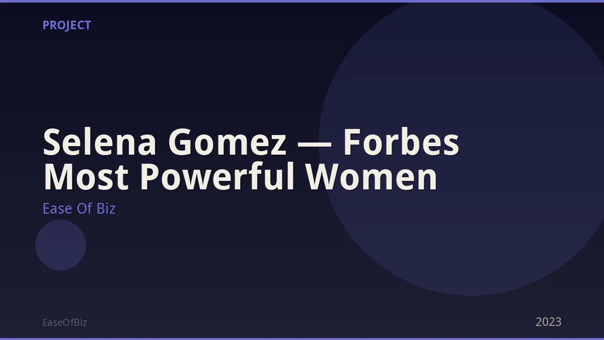 Selena Gomez — Forbes Most Powerful Women