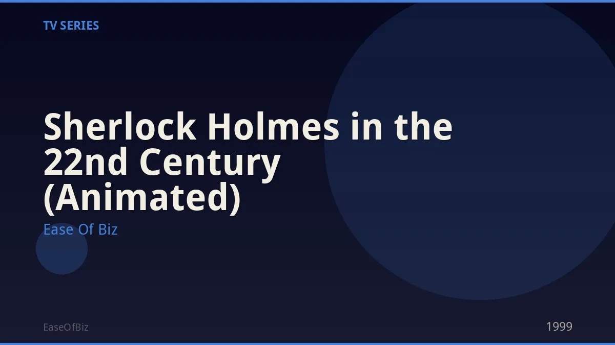 Sherlock Holmes in the 22nd Century (Animated)
