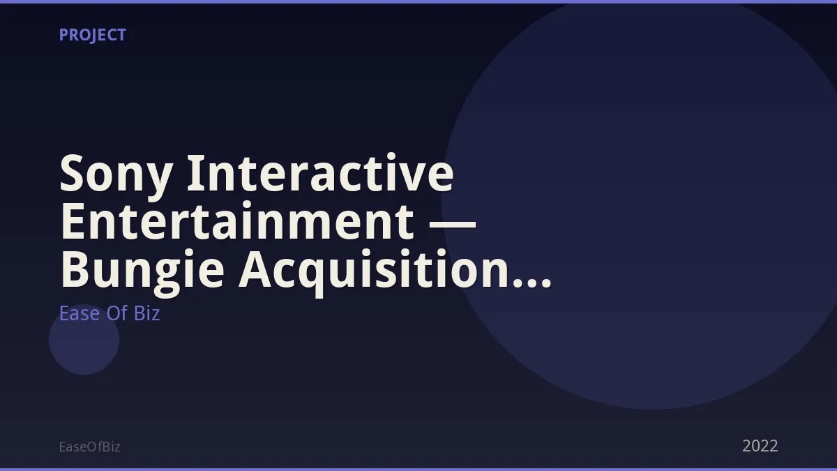 Sony Interactive Entertainment — Bungie Acquisition Destiny Dev