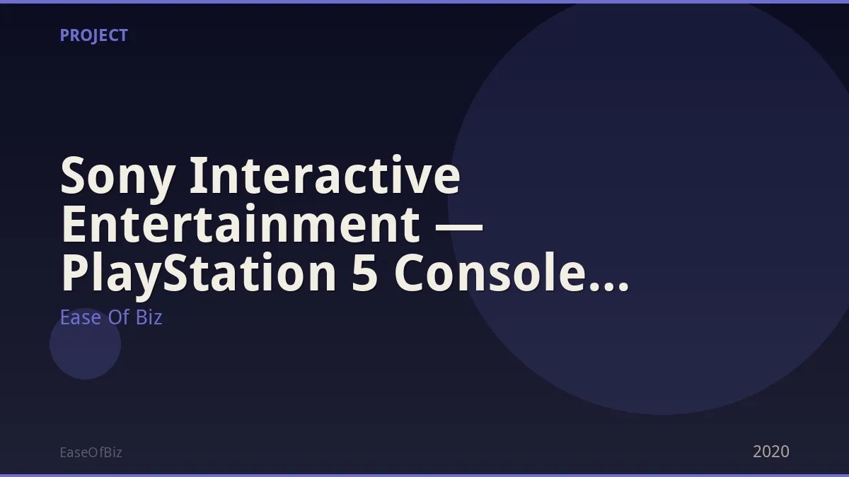 Sony Interactive Entertainment — PlayStation 5 Console Launch 2020