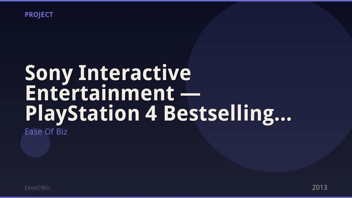 Sony Interactive Entertainment — PlayStation 4 Bestselling Console