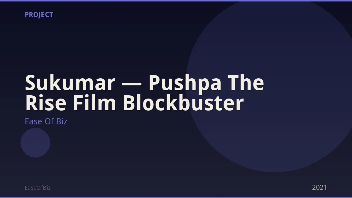 Sukumar — Pushpa The Rise Film Blockbuster