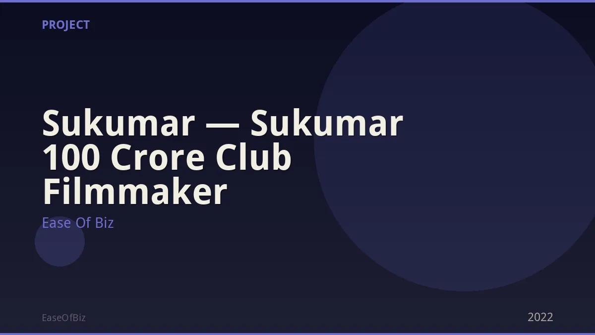 Sukumar — Sukumar 100 Crore Club Filmmaker