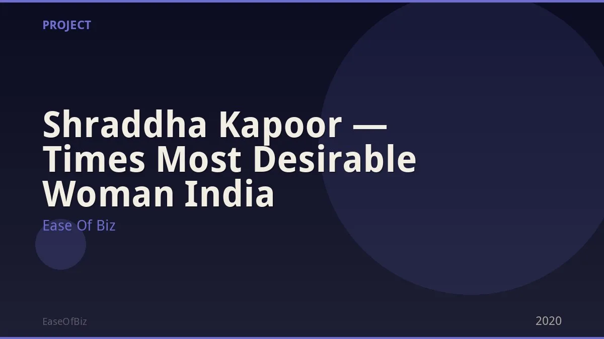 Shraddha Kapoor — Times Most Desirable Woman India