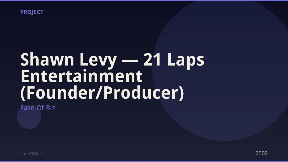 Shawn Levy — 21 Laps Entertainment (Founder/Producer)