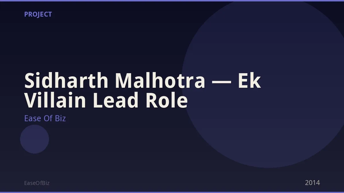 Sidharth Malhotra — Ek Villain Lead Role