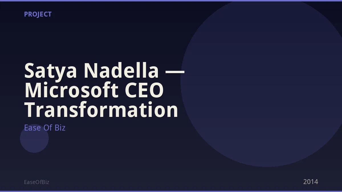 Satya Nadella — Microsoft CEO Transformation