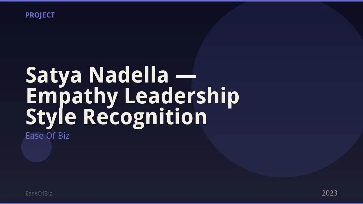 Satya Nadella — Empathy Leadership Style Recognition
