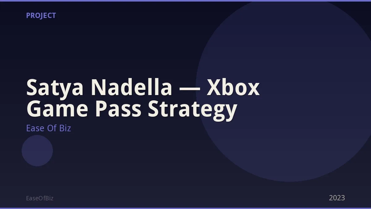 Satya Nadella — Xbox Game Pass Strategy