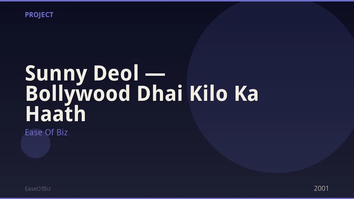 Sunny Deol — Bollywood Dhai Kilo Ka Haath
