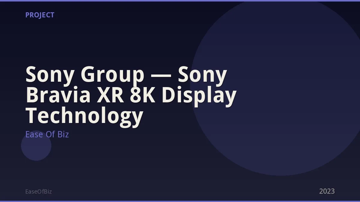 Sony Group — Sony Bravia XR 8K Display Technology