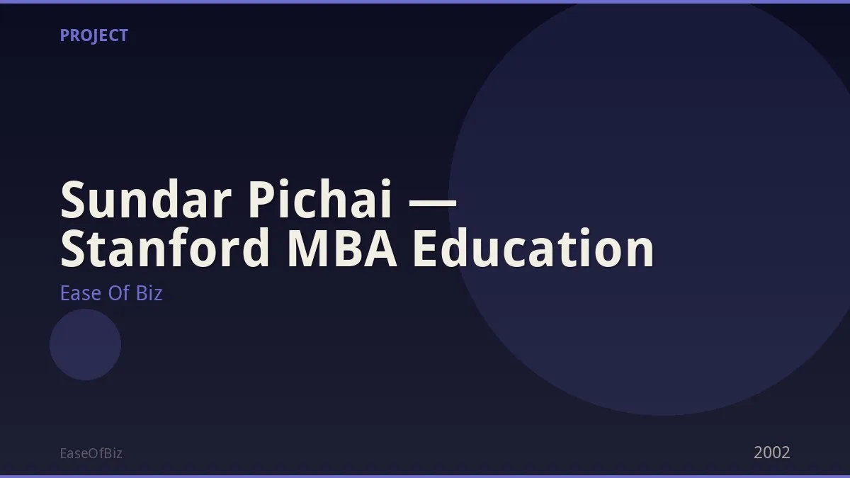 Sundar Pichai — Stanford MBA Education