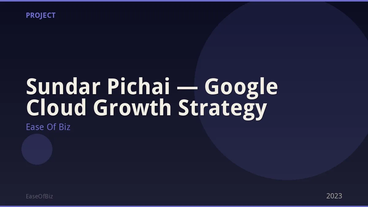 Sundar Pichai — Google Cloud Growth Strategy