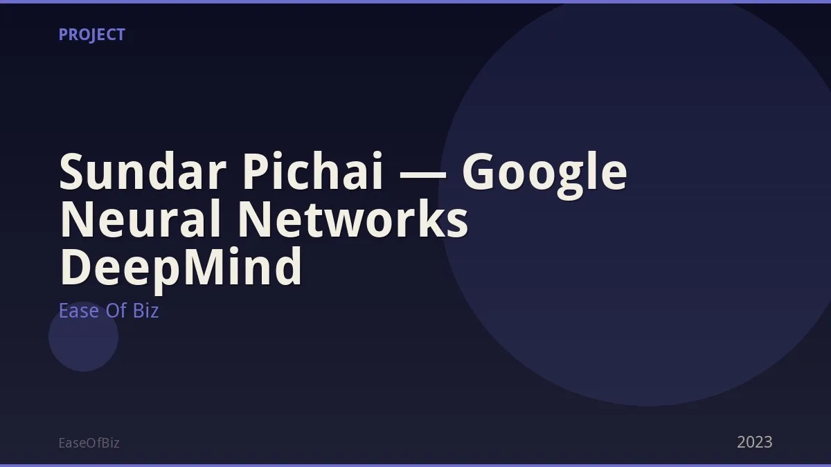 Sundar Pichai — Google Neural Networks DeepMind
