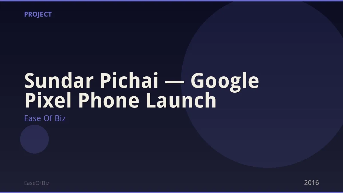Sundar Pichai — Google Pixel Phone Launch