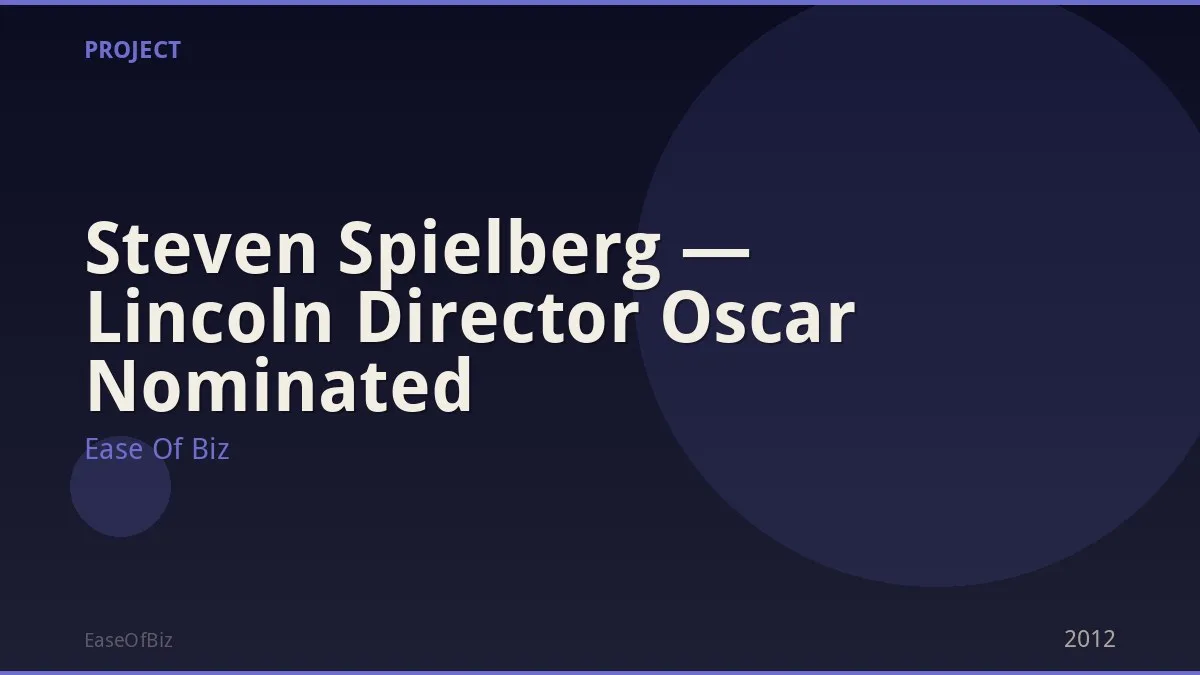 Steven Spielberg — Lincoln Director Oscar Nominated