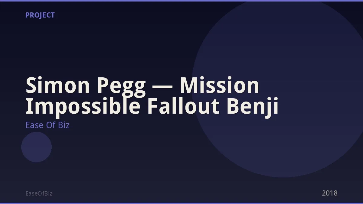 Simon Pegg — Mission Impossible Fallout Benji