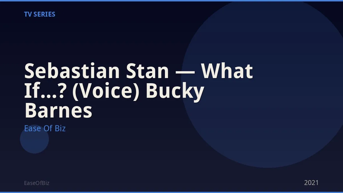 Sebastian Stan — What If...? (Voice) Bucky Barnes