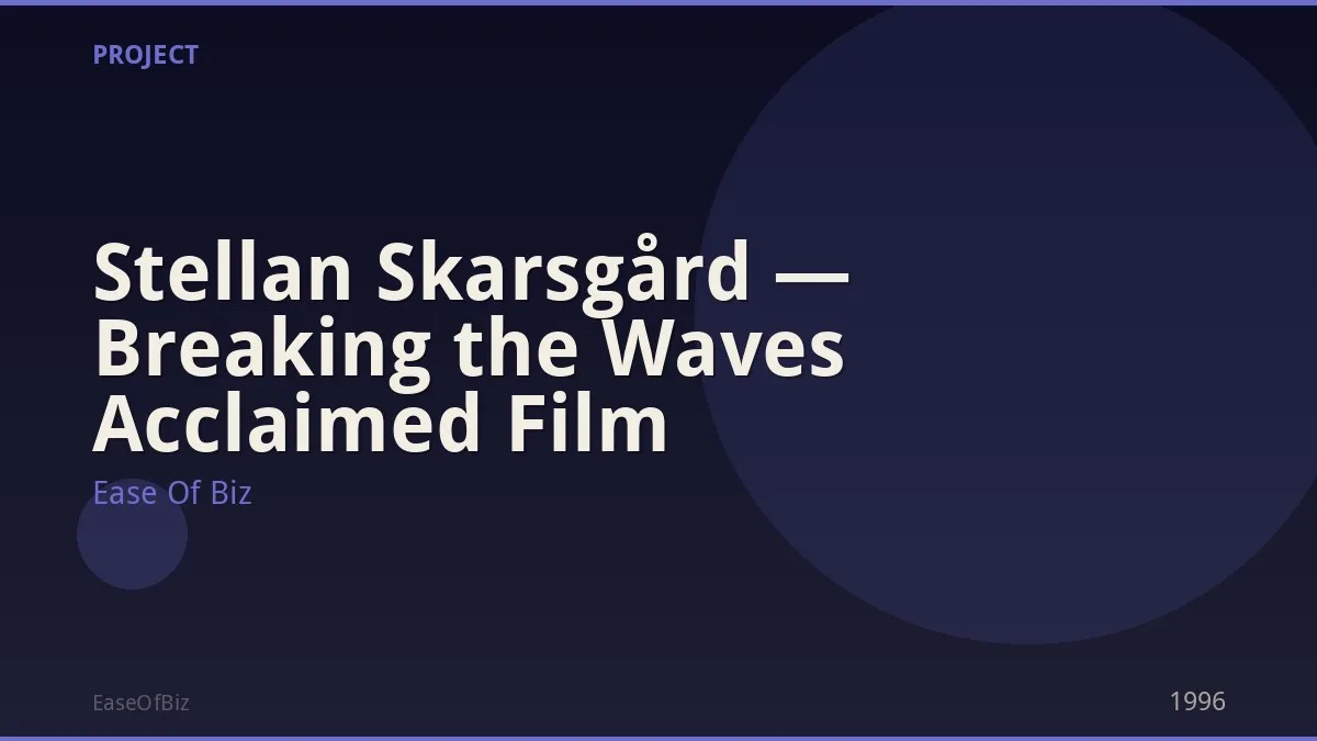 Stellan Skarsgård — Breaking the Waves Acclaimed Film